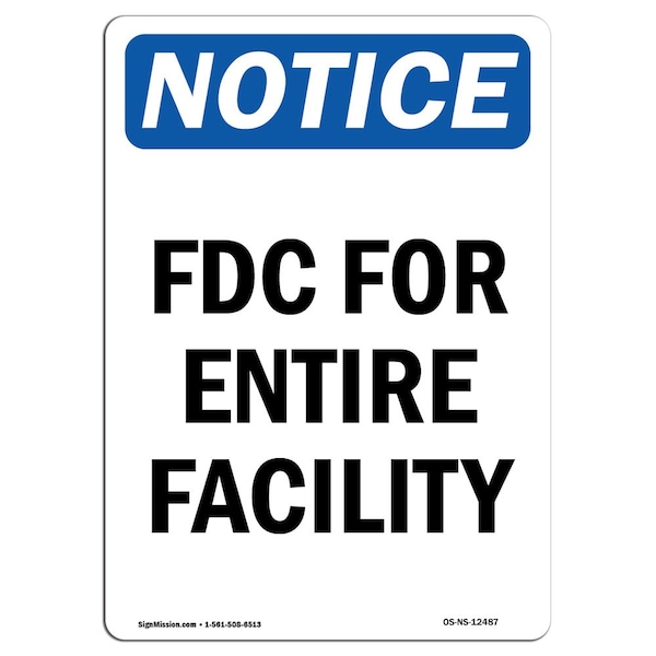 Safety Sign, OSHA Notice, 5" Height, FDC For Entire Facility Sign, Portrait, 10PK